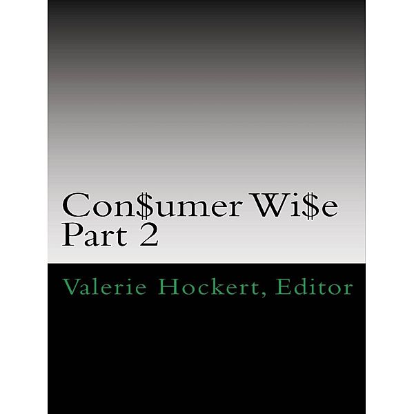 Con$umer Wi$e: Part 2, Valerie Hockert