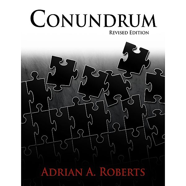 Conundrum: Revised Edition, Adrian A. Roberts
