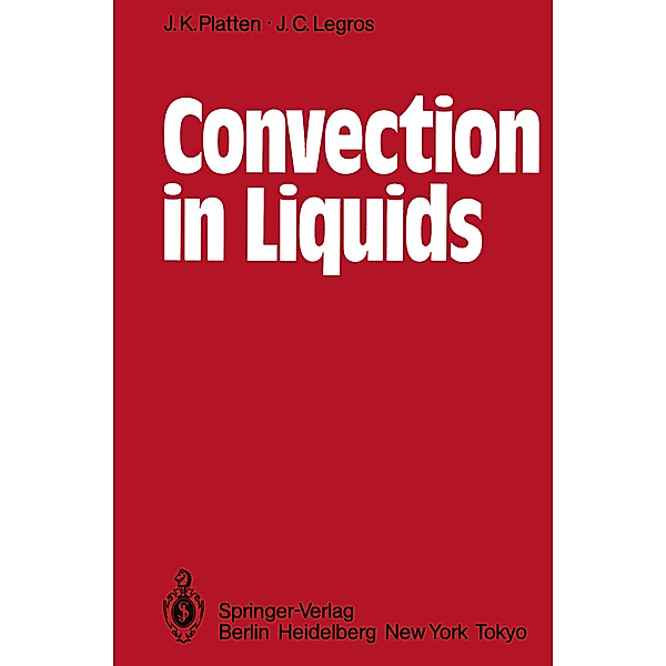 Convection in Liquids, J. K. Platten, J. C. Legros