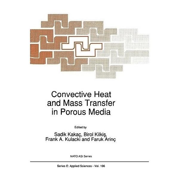 Convective Heat and Mass Transfer in Porous Media / NATO Science Series E: Bd.196