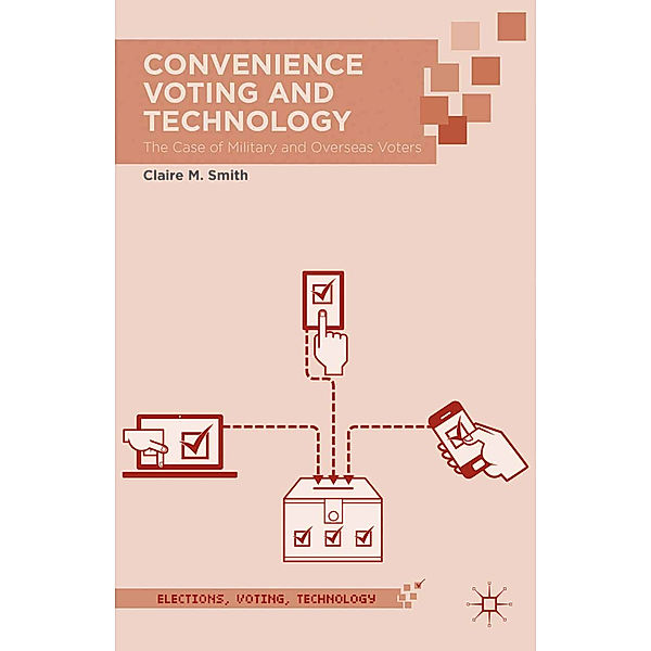 Convenience Voting and Technology, Claire M. Smith