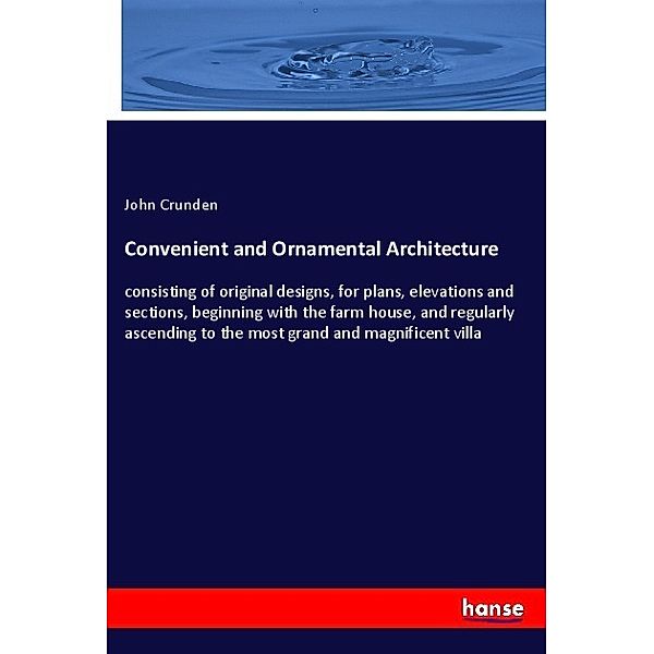 Convenient and Ornamental Architecture, John Crunden