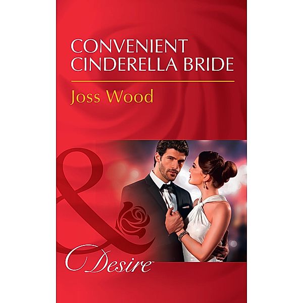 Convenient Cinderella Bride (Secrets of the A-List, Book 0) (Mills & Boon Desire), Joss Wood