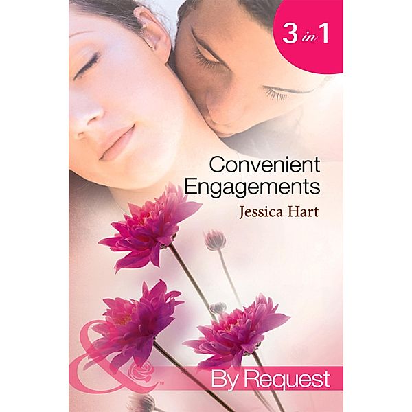 Convenient Engagements: Fiance Wanted Fast! / The Blind-Date Proposal / A Whirlwind Engagement (Mills & Boon By Request) / Mills & Boon By Request, Jessica Hart