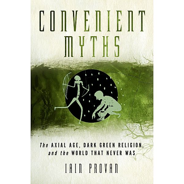 Convenient Myths, Iain Provan