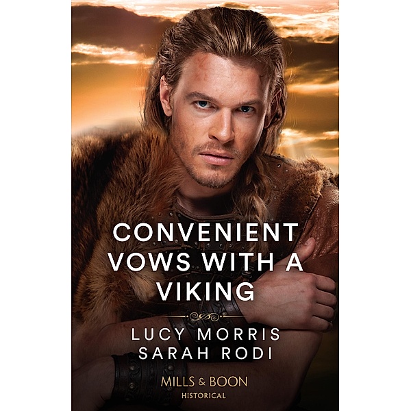Convenient Vows With A Viking, Lucy Morris, Sarah Rodi
