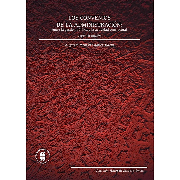 Convenios de la administración / Colección Textos de Jurisprudencia, Augusto Ramón Chávez Marín