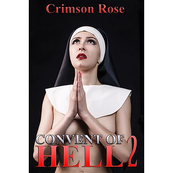 Convent of Hell 2, Crimson Rose