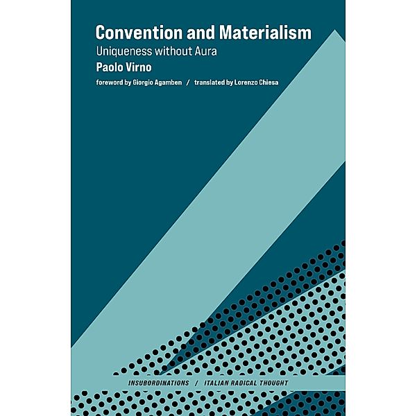 Convention and Materialism / Insubordinations: Italian Radical Thought, Paolo Virno