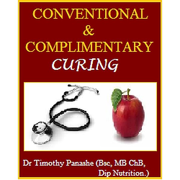 Conventional & Complementary Curing, Dr Timothy Panashe