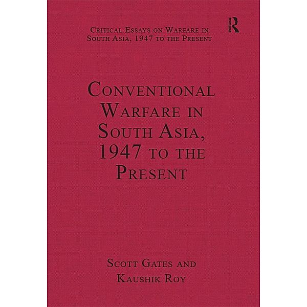 Conventional Warfare in South Asia, 1947 to the Present, Kaushik Roy