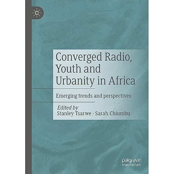Converged Radio, Youth and Urbanity in Africa / Progress in Mathematics