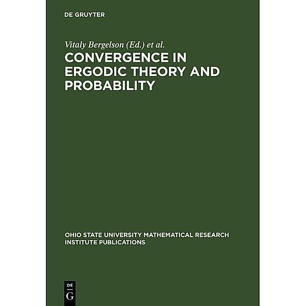Convergence in Ergodic Theory and Probability / Ohio State University Mathematical Research Institute Publications Bd.5