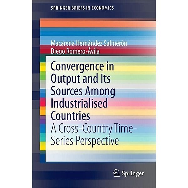 Convergence in Output and Its Sources Among Industrialised Countries / SpringerBriefs in Economics, Macarena Hernández Salmerón, Diego Romero-Ávila