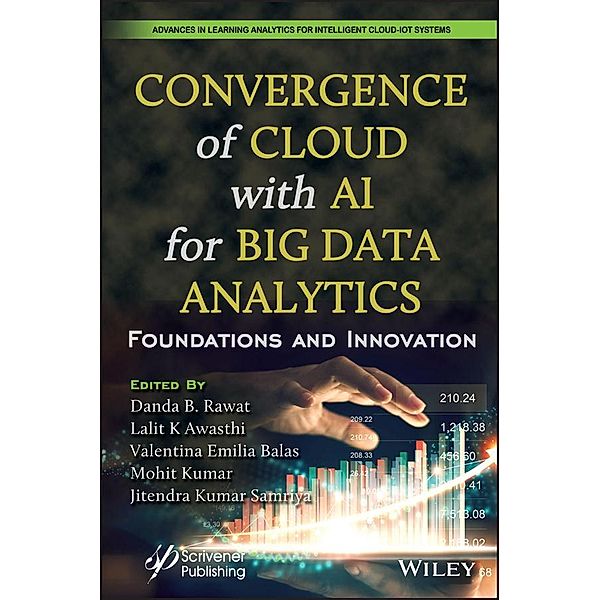 Convergence of Cloud with AI for Big Data Analytics / Advances in Learning Analytics for Intelligent Cloud-IoT Systems