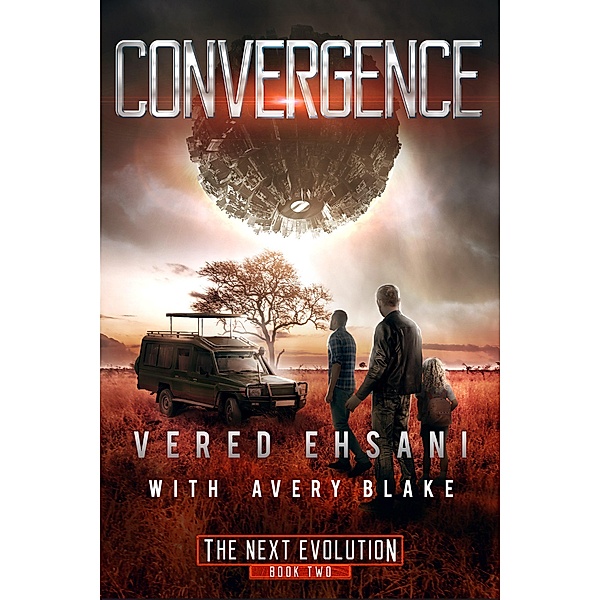 Convergence (The Next Evolution, #2) / The Next Evolution, Vered Ehsani, Avery Blake