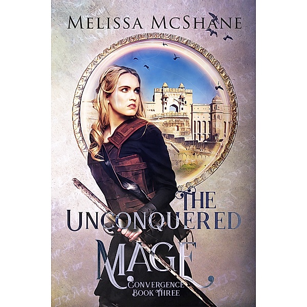 Convergence: The Unconquered Mage, Melissa McShane