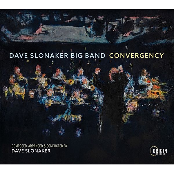 Convergency, Dave-Big Band- Slonaker