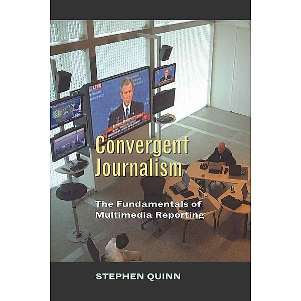 Convergent Journalism, Stephen Quinn