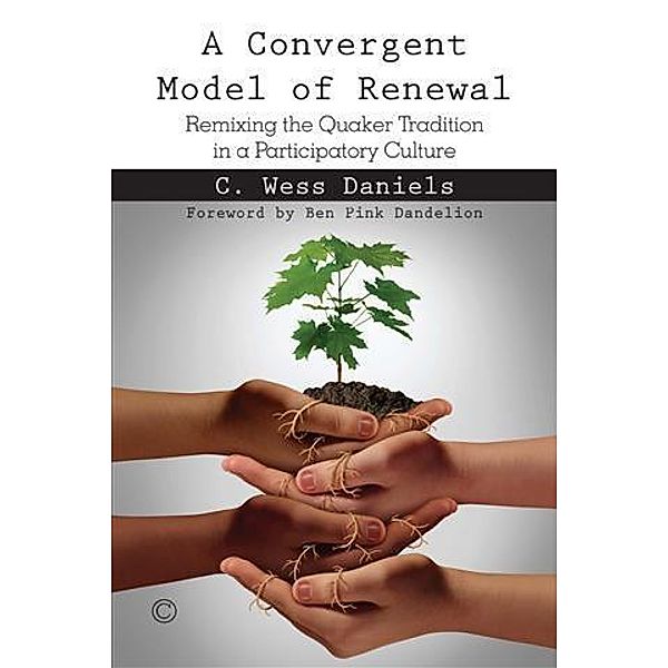 Convergent Model of Renewal, C. Wess Daniels