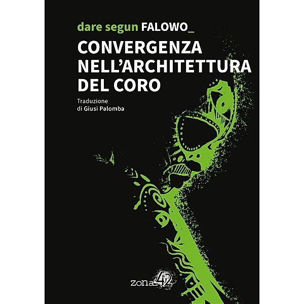 Convergenza nell'architettura del coro, Dare Segun Falowo