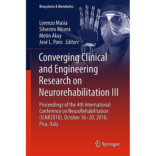 Converging Clinical and Engineering Research on Neurorehabilitation III / Biosystems & Biorobotics Bd.21