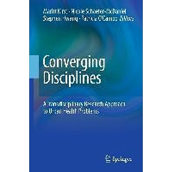 Converging Disciplines, Nicole Schaefer-McDaniel, Maritt Kirst, Stephen Hwang, Patricia O'Campo