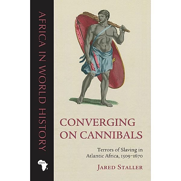 Converging on Cannibals / Africa in World History, Jared Staller