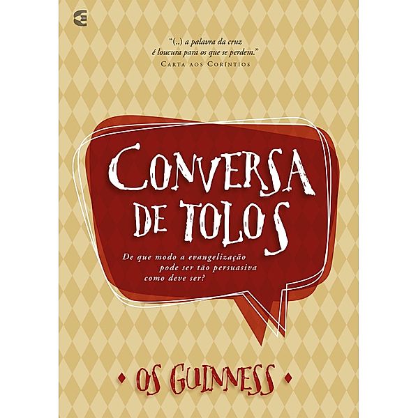 Conversa de tolos, Os Guinness