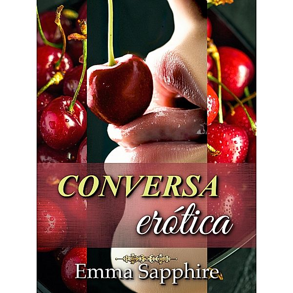 Conversa erótica (Park Avenue (Portuguese), #1) / Park Avenue (Portuguese), Emma Sapphire
