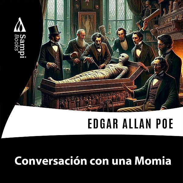 Conversación con una Momia, Edgar Allan Poe