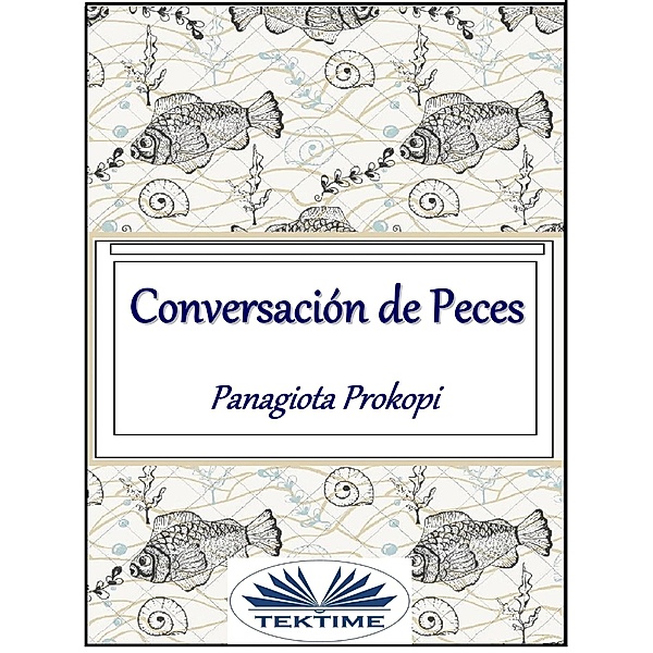 Conversación De Peces, Panagiota Prokopi