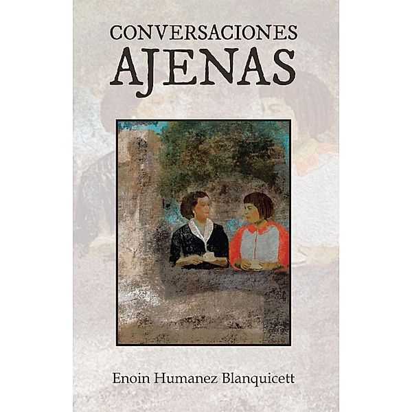 Conversaciones Ajenas, Enoin Humanez Blanquicett
