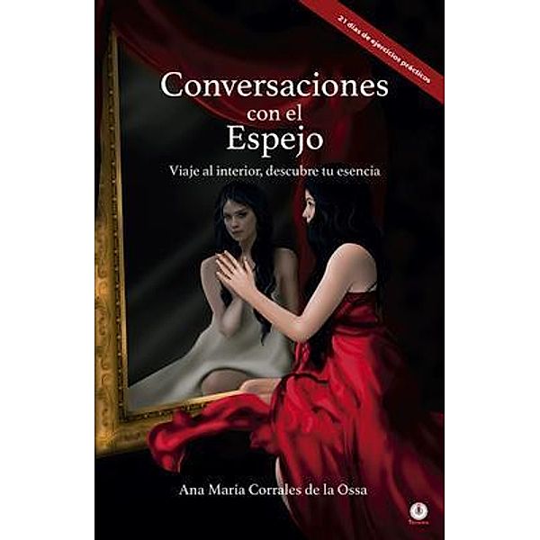 Conversaciones con el Espejo / ibukku, LLC, Ana María Corrales de la Ossa
