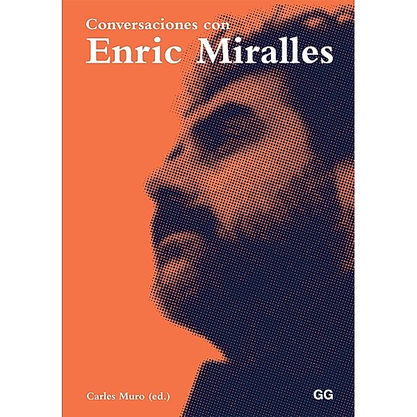 Conversaciones con Enric Miralles