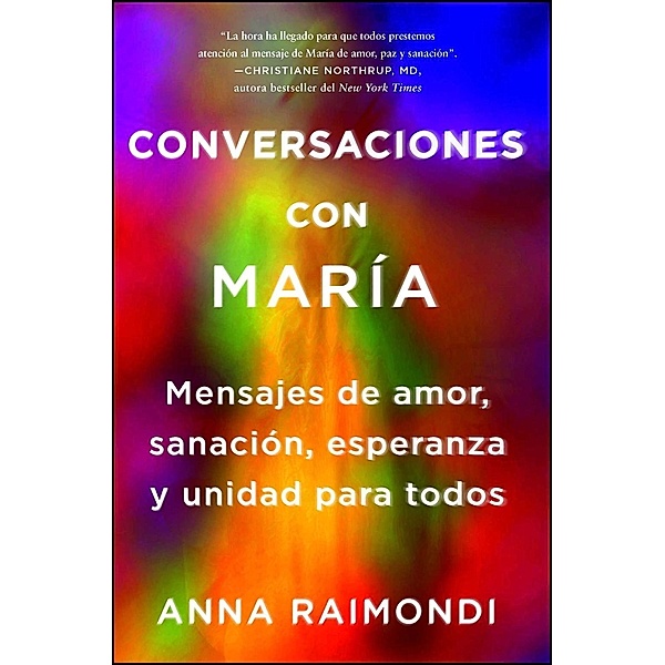 Conversaciones con María (Conversations with Mary Spanish edition), Anna Raimondi
