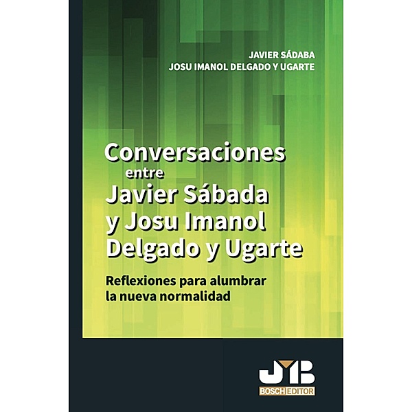 Conversaciones entre Javier Sádaba y Josu Imanol Delgado y Ugarte, Josu Imanol Delgado y Ugarte, Javier Sádaba