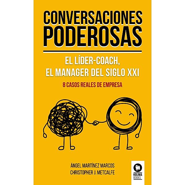 Conversaciones poderosas / Liderazgo con valores, Ángel Martínez Marcos, Christopher John Metcalfe