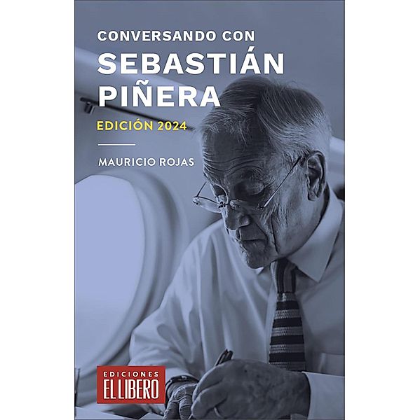 Conversando con Sebastián Piñera, Mauricio Rojas