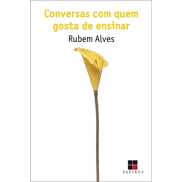 Conversas com quem gosta de ensinar, Rubem Alves