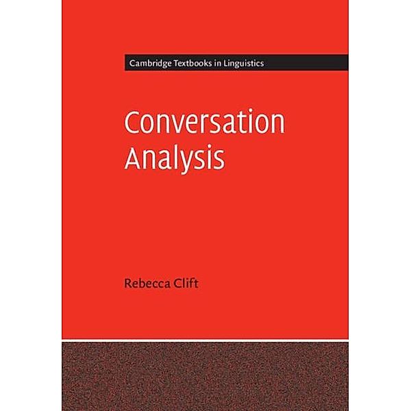 Conversation Analysis, Rebecca Clift