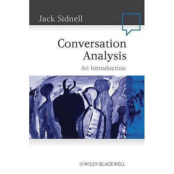 Conversation Analysis / Language in Society, Jack Sidnell