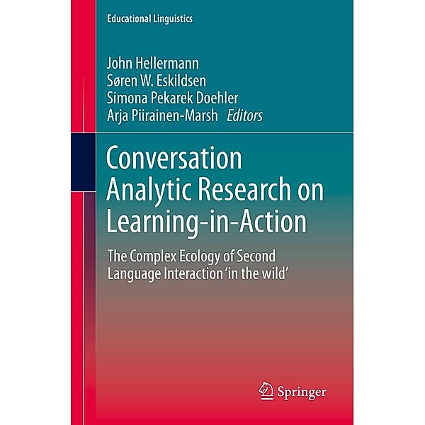 Conversation Analytic Research on Learning-in-Action / Educational Linguistics Bd.38
