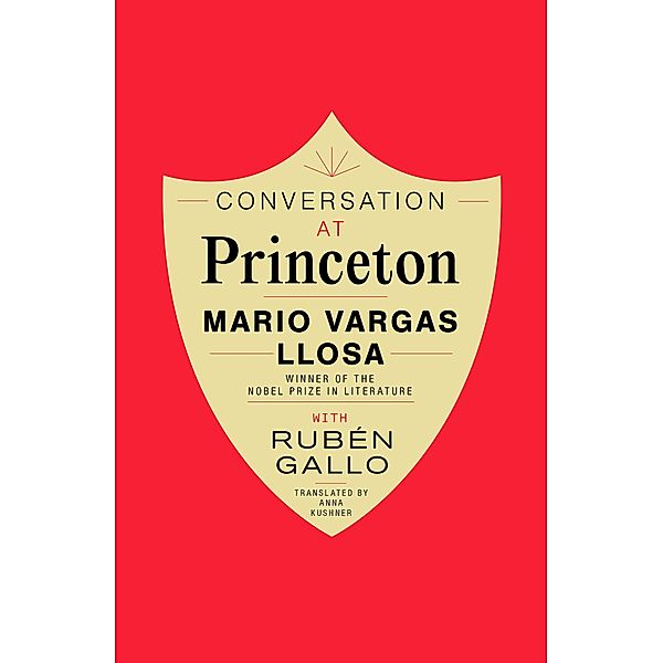 Conversation at Princeton, Mario Vargas Llosa, Rubén Gallo