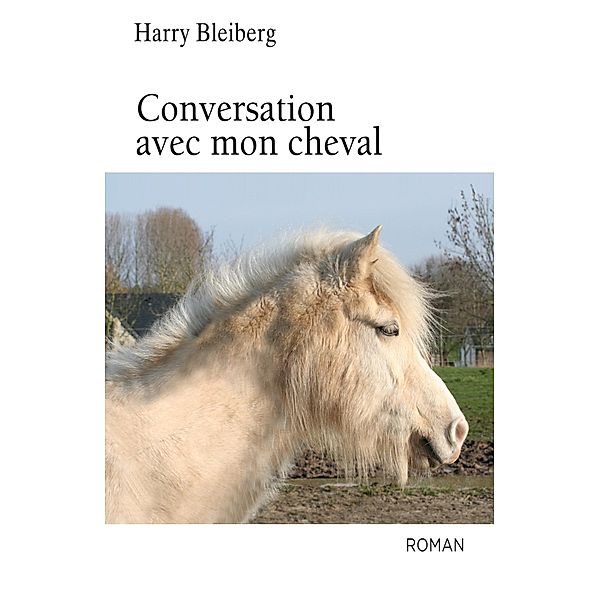 Conversation avec mon cheval / Librinova, Bleiberg Harry Bleiberg