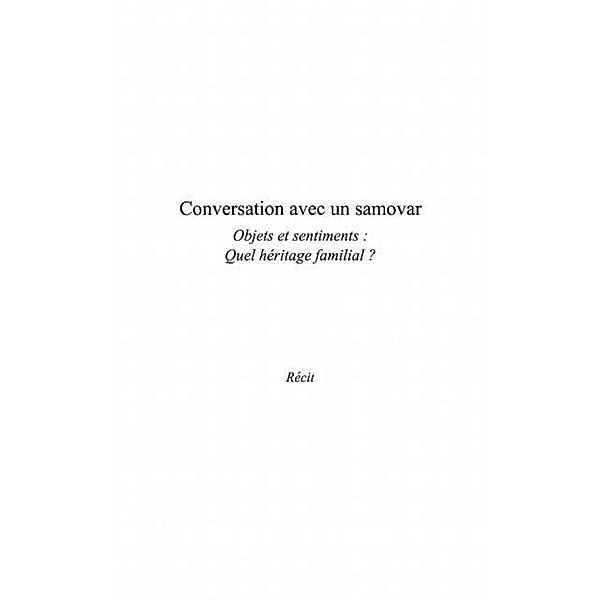 Conversation avec un samovar / Hors-collection, Rey Yveline