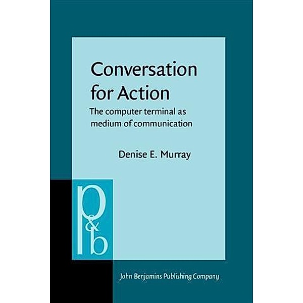 Conversation for Action, Denise E. Murray