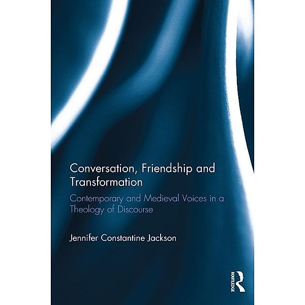 Conversation, Friendship and Transformation, Jennifer Constantine Jackson