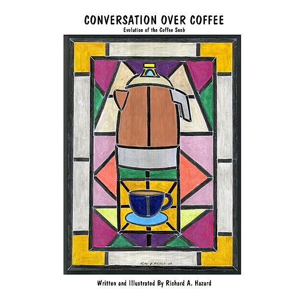 Conversation Over Coffee, Richard A Hazard