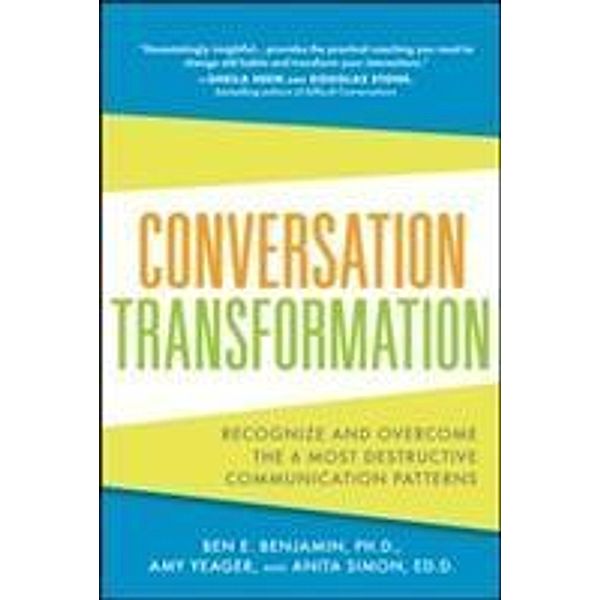 Conversation Transformation, Ben E. Benjamin, Amy Yeager, Anita Simon